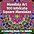 Mandala Art: 100 Intricate ...