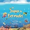 Les Joyaux des Bermudes: Une extraordinaire aventure sous-marine (French Edition)