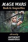 Mage Wars: Book 6...