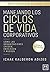 Manejando Los Ciclos De La Vida Corporativos: Como las Organizaciones crecen, envejecen y mueren [Paperback] Kalderon Adizes, Ichak