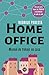 HOME OFFIC MANUAL DE TRABAJO EN CASA by Rodrigo Podestá