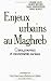 Enjeux urbains au Maghreb -...