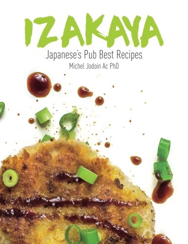Izakaya: Japanese's Pub Best Recipes (Paperback)