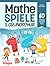 Mathespiele für die Grundschule by Gregor Hartmann