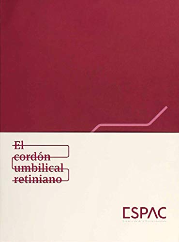 EL CORDÓN UMBILICAL RETINIANO (Paperback)