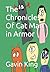 The Chronicles Of Cat Man in Armor by Gavin King
