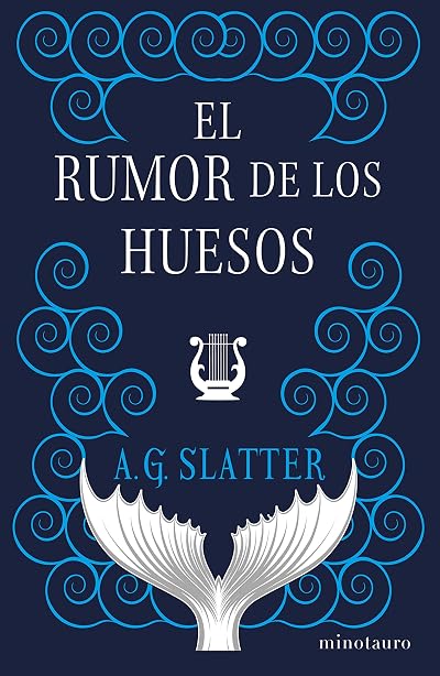 Portada de El rumor de los huesos, de A.G. Slatter