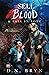 How to Sell Your Blood and Fall in Love by D.N. Bryn
