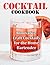 Cocktail Cookbook: Innovati...