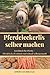 Pferdeleckerlis selber mach...
