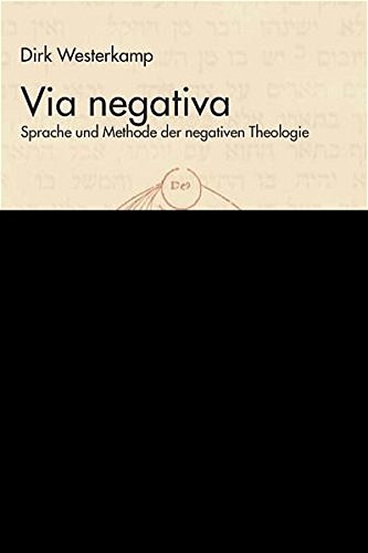 Via negativa: Sprache und Methode der negativen Theologie (Paperback)