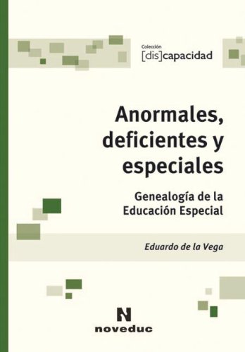 ANORMALES, DEFICIENTES Y ESPECIALES (Spanish Edition)