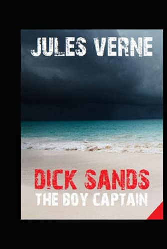 Dick Sands the Boy Captain Jules Verne: illustrated edition