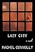 Lazy City: A Novel