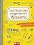 Das Buch des vergessenen Wissens: Mathe, Deutsch & Co. aufgefrischt