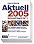 Aktuell 2005. Das Jahrbuch ...