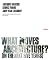 What moves architecture?: