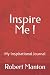 Inspire Me by Robert Manton