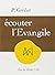 ÉCOUTER L'ÉVANGILE by Pierre GRELOT PIERRE