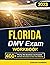 Florida DMV Exam Workbook: ...