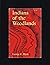 Indians of the woodlands: from prehistoric times to 1725.