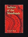 Indians of the woodlands: from prehistoric times to 1725.