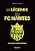 La légende du FC Nantes - 1...