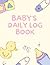 Baby's Daily Log Book, Dail...