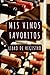 Mis Vinos Favoritos (Libro De Registro): Apunta Y Lleva Un Seguimiento De Los Vinos Que Has Probado - 120 Páginas (Spanish Edition)