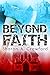 Beyond Faith: A Dana Bowman...