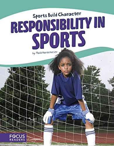 Responsibility in Sports (Sports Build Character (Paperback Set of 8))
