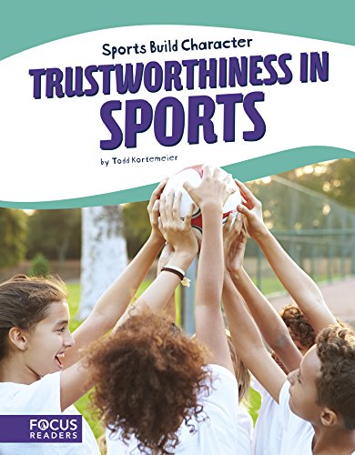 Trustworthiness in Sports (Sports Build Character (Library Bound Set of 8))