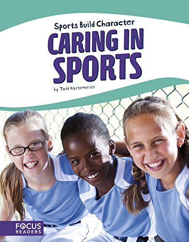 Caring in Sports (Sports Build Character) (Sports Build Character (Paperback Set of 8))