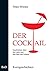 Der Cocktail: Kurzgeschichten