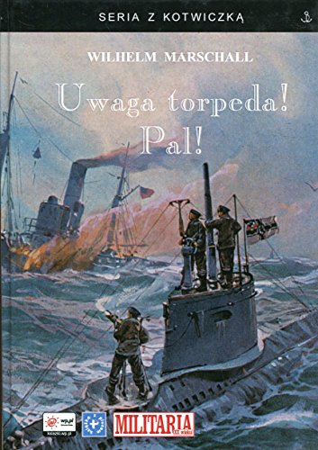 Uwaga torpeda! Pal! (Polish Edition)
