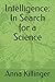 Intelligence: In Search for a Science