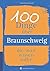 100 Dinge über Braunschweig...
