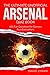 The Ultimate Unofficial Arsenal Quiz Book by David Lynam