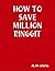 HOW TO SAVE MILLION RINGGIT