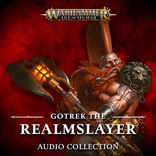 Warhammer꞉ Age of Sigmar꞉ Gotrek the Realmslayer Audio Drama Omnibus (Audiobook)
