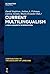 Current Multilingualism: A New Linguistic Dispensation (Contributions to the Sociology of Language [CSL] Book 102)