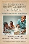 Purposeful Teaching and Learning in Diverse Contexts (Contemporary Perspectives on Access, Equity, and Achievement)