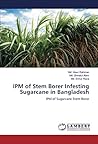 IPM of Stem Borer Infesting Sugarcane in Bangladesh: IPM of Sugarcane Stem Borer