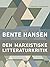 Den marxistiske litteraturkritik by Bente Hansen