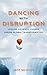 Dancing with Disruption: Le...