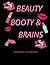 Beauty Booty & Brains: Note...