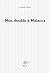 Mon double à Malacca (Fiction) (French Edition)
