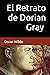 El Retrato de Dorian Gray (Spanish Version)
