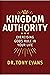 Kingdom Authority: Exercising God's Rule in Your Life
