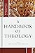 A Handbook of Theology (Theology for the People of God)